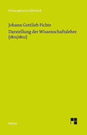 Fichte / Lauth / Schneider |  Darstellung der Wissenschaftslehre (1801/1802) | eBook | Sack Fachmedien