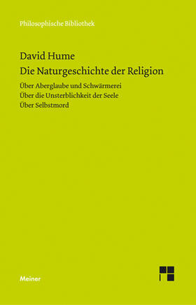 Hume / Kreimendahl |  Die Naturgeschichte der Religion. Über Aberglaube und Schwärmerei. Über die Unsterblichkeit der Seele. Über Selbstmord | eBook | Sack Fachmedien