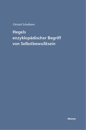 Schalhorn |  Hegels enzyklopädischer Begriff von Selbstbewußtsein | eBook | Sack Fachmedien