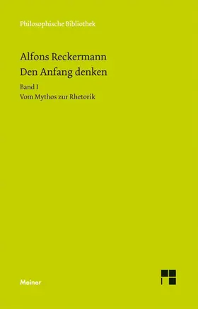 Reckermann |  Den Anfang denken. Die Philosophie der Antike in Texten und Darstellung. Band I | eBook | Sack Fachmedien