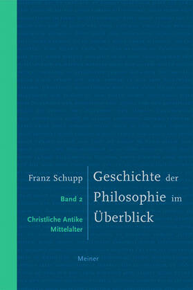 Schupp |  Geschichte der Philosophie im Überblick. Band 2: Christliche Antike und Mittelalter | eBook | Sack Fachmedien