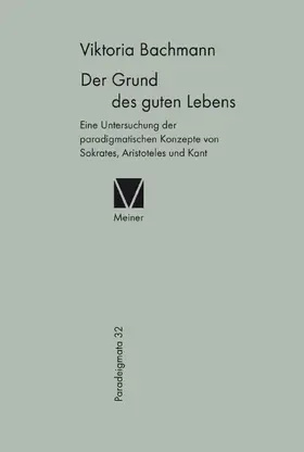 Bachmann |  Der Grund des guten Lebens | Buch |  Sack Fachmedien