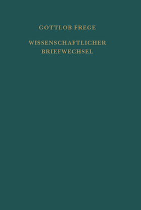 Gabriel / Frege |  Nachgelassene Schriften und Wissenschaftlicher Briefwechsel. Zweiter Band | eBook | Sack Fachmedien