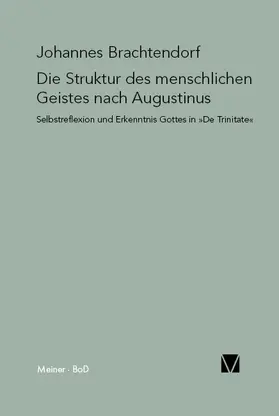 Brachtendorf |  Die Struktur des menschlichen Geistes nach Augustinus | eBook | Sack Fachmedien