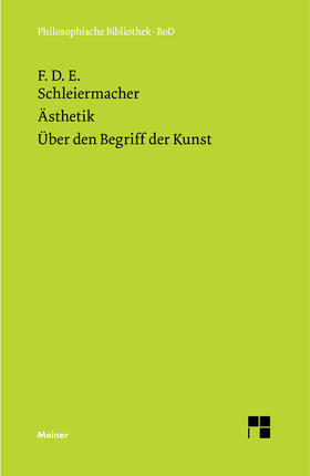 Schleiermacher / Lehnerer |  Ästhetik (1819/25). Über den Begriff der Kunst (1831/32) | eBook | Sack Fachmedien