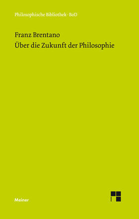 Brentano / Kraus |  Über die Zukunft der Philosophie | eBook | Sack Fachmedien