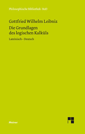 Leibniz / Schupp / Weber |  Die Grundlagen des logischen Kalküls | eBook | Sack Fachmedien