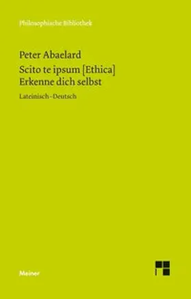 Abaelard / Steger |  Scito te ipsum [Ethica]. Erkenne dich selbst | Buch |  Sack Fachmedien