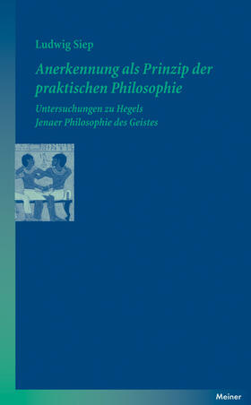 Siep |  Anerkennung als Prinzip der praktischen Philosophie | eBook | Sack Fachmedien