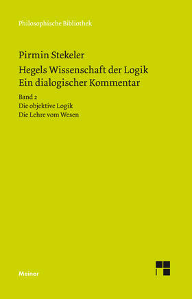 Stekeler |  Hegels Wissenschaft der Logik. Ein dialogischer Kommentar. Band 2 | eBook | Sack Fachmedien