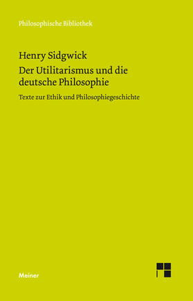 Sidgwick / Dufner / Müller-Salo |  Der Utilitarismus und die deutsche Philosophie | eBook | Sack Fachmedien