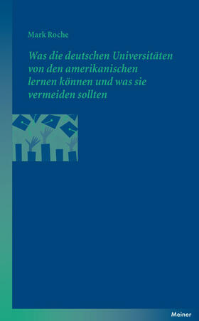 Roche |  Was die deutschen Universitäten von den amerikanischen lernen können und was sie vermeiden sollten | eBook | Sack Fachmedien