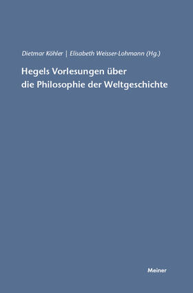 Weisser-Lohmann / Köhler |  Hegels Vorlesungen über die Philosophie der Weltgeschichte | eBook | Sack Fachmedien