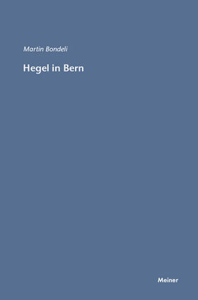 Bondeli |  Hegel in Bern | eBook | Sack Fachmedien