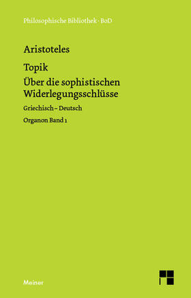 Aristoteles / Zekl |  Topik, neuntes Buch oder Über die sophistischen Widerlegungsschlüsse | eBook | Sack Fachmedien