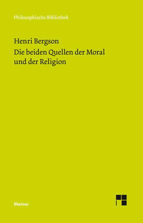 Bergson |  Die beiden Quellen der Moral und der Religion | Buch |  Sack Fachmedien