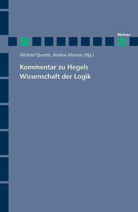 Quante / Mooren |  Kommentar zu Hegels Wissenschaft der Logik | Buch |  Sack Fachmedien