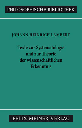 Lambert / Siegwart |  Texte zur Systematologie und zur Theorie der wissenschaftlichen Erkenntnis | eBook | Sack Fachmedien