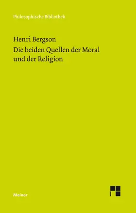 Bergson |  Die beiden Quellen der Moral und der Religion | eBook | Sack Fachmedien