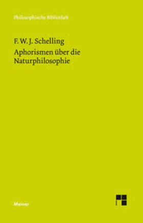 Schelling / Mauch | Aphorismen über die Naturphilosophie | Buch | 978-3-7873-3443-8 | sack.de