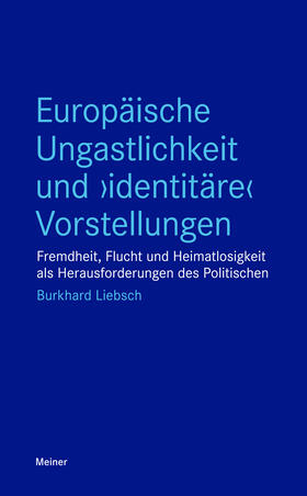 Liebsch |  Europäische Ungastlichkeit und "identitäre" Vorstellungen | Buch |  Sack Fachmedien