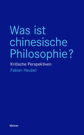 Heubel |  Was ist chinesische Philosophie? | Buch |  Sack Fachmedien