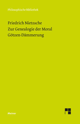 Nietzsche / Scheier |  Zur Genealogie der Moral (1887). Götzen-Dämmerung (1889) | Buch |  Sack Fachmedien