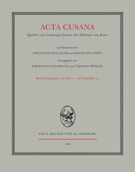 Helmrath / Woelki |  Acta Cusana. Quellen zur Lebensgeschichte des Nikolaus von Kues. Band II, Lieferung 6 | Buch |  Sack Fachmedien