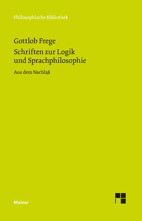 Frege / Gabriel |  Schriften zur Logik und Sprachphilosophie | Buch |  Sack Fachmedien
