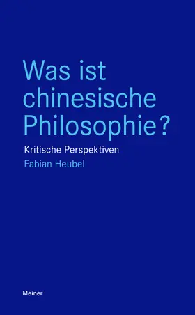 Heubel |  Was ist chinesische Philosophie? | eBook | Sack Fachmedien