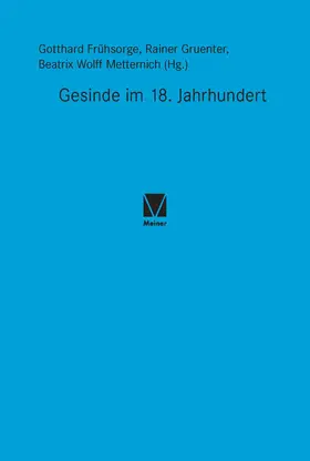 Frühsorge / Gruenter / Wolff Metternich |  Gesinde im 18. Jahrhundert | eBook | Sack Fachmedien