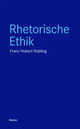 Robling |  Rhetorische Ethik | Buch |  Sack Fachmedien