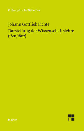 Fichte / Lauth |  Darstellung der Wissenschaftslehre (1801/1802) | Buch |  Sack Fachmedien