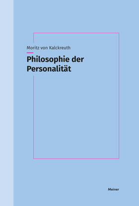 Kalckreuth |  Philosophie der Personalität | eBook | Sack Fachmedien
