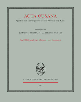Helmrath / Woelki |  Acta Cusana. Quellen zur Lebensgeschichte des Nikolaus von Kues. Band III, Lieferung 1 | Buch |  Sack Fachmedien