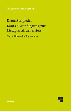 Steigleder |  Kants 'Grundlegung zur Metaphysik der Sitten' | Buch |  Sack Fachmedien