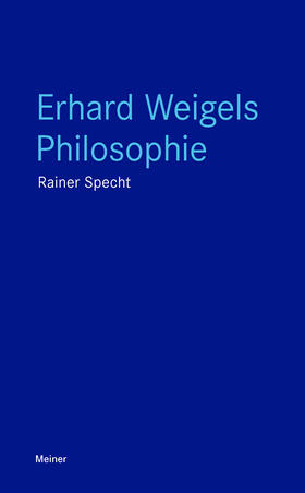 Specht |  Erhard Weigels Philosophie | Buch |  Sack Fachmedien