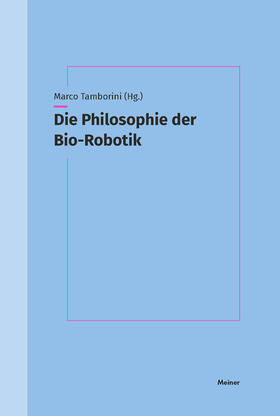 Tamborini |  Die Philosophie der Bio-Robotik | Buch |  Sack Fachmedien