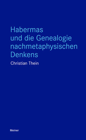 Thein |  Habermas und die Genealogie nachmetaphysischen Denkens | eBook | Sack Fachmedien