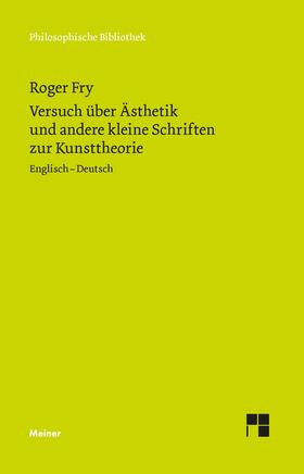 Fry / Majetschak |  Versuch über Ästhetik und andere kleine Schriften zur Kunsttheorie | Buch |  Sack Fachmedien