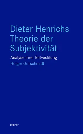 Gutschmidt |  Dieter Henrichs Theorie der Subjektivität | Buch |  Sack Fachmedien