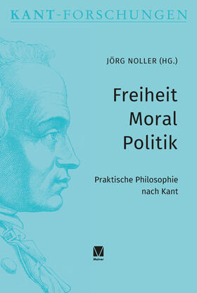 Noller |  Freiheit - Moral - Politik | Buch |  Sack Fachmedien