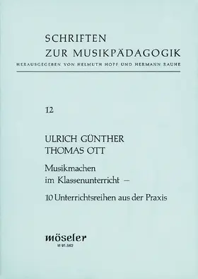 Günther / Ott |  Musikmachen im Klassenunterricht | Buch |  Sack Fachmedien