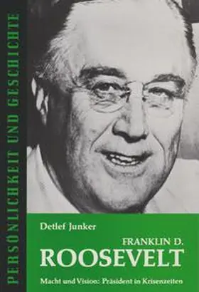 Junker / Franz | Franklin D. Roosevelt | Buch | 978-3-7881-0105-3 | sack.de