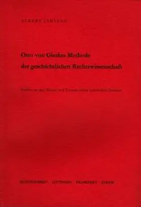 Janssen |  Otto von Gierkes Methode der geschichtlichen Rechtswissenschaft | Buch |  Sack Fachmedien