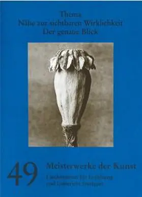 Landesinstitut f. Erziehung u. Unterricht Stgt / Landesinstitut f. Erziehung u. Unterricht Stuttgart mit Unterstützung d. Kultusministeriums BW |  Meisterwerke der Kunst Folge 49/2001. Kunstmappe - Nähe zur sichtbaren Wirklichkeit. Der genaue Blick | Buch |  Sack Fachmedien