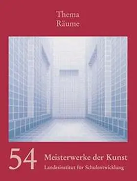 Landesinstitut f. Erziehung u. Unterricht Stgt. / Landesinstitut f. Erziehung u. Unterricht Stuttgart mit Unterstützung d. Kultusministeriums BW |  Meisterwerke der Kunst / Kunstmappe - Räume | Sonstiges |  Sack Fachmedien