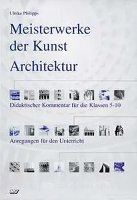 Philipps |  Meisterwerke der Kunst - Architektur. Kunstmappe / Meisterwerke der Kunst - Architektur | Buch |  Sack Fachmedien