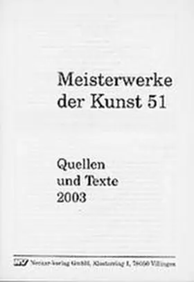 Landesinstitut f. Erziehung u. Unterricht Stuttgart mit Unterstützung d. Kultusministeriums BW |  Meisterwerke der Kunst / Quellen und Texte 2003 | Buch |  Sack Fachmedien