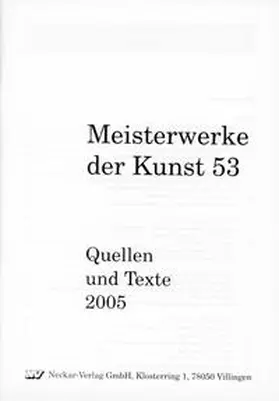 Landesinstitut f. Erziehung u. Unterricht Stuttgart mit Unterstützung d. Kultusministeriums BW |  Meisterwerke der Kunst / Quellen und Texte 2005 | Buch |  Sack Fachmedien